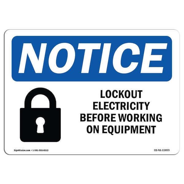 Safety Sign, OSHA Notice, 12" Height, NOTICE Lockout Electricity Before Working Sign, Landscape